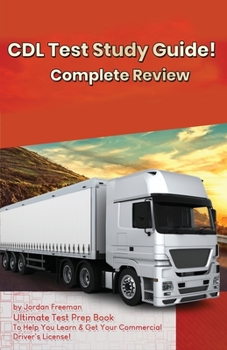 Paperback CDL Test Study Guide!: Ultimate Test Prep Book to Help You Learn & Get Your Commercial Driver's License: Complete Review Study Guide Book