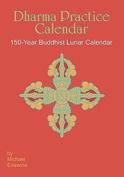 Dharma Practice Calendar: 154-Year Buddhist Lunar Calendar