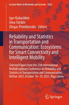 Paperback Reliability and Statistics in Transportation and Communication: Ecosystems for Smart Connectivity and Intelligent Mobility: Selected Papers from the 2 Book