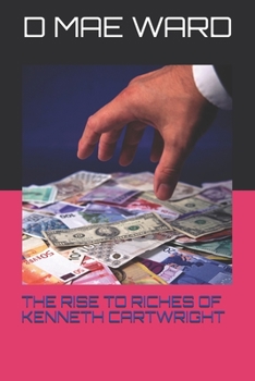 Paperback The Rise to Riches of Kenneth Cartwright Book