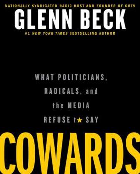 Hardcover Cowards: What Politicians, Radicals, and the Media Refuse to Say Book
