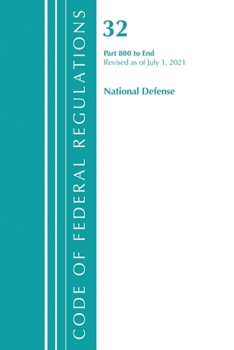 Paperback Code of Federal Regulations, Title 32 National Defense 800-End, Revised as of July 1, 2021 Book