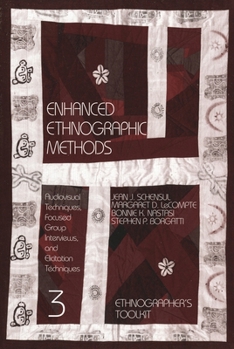Paperback Enhanced Ethnographic Methods: Audiovisual Techniques, Focused Group Interviews, and Elicitation (Ethnographer's Toolkit) Book