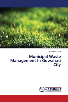 Paperback Municipal Waste Management In Guwahati City Book
