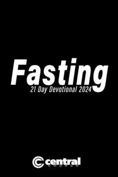 Paperback Central 21 Day Fasting Devotional: 2024 Book