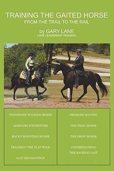 Paperback Training the Gaited Horse: From the Trail to the Rail Book
