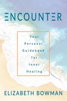 Paperback Encounter: Your Personal Guidebook for Inner Healing Book