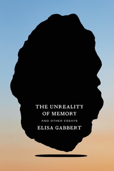 Paperback The Unreality of Memory: And Other Essays Book