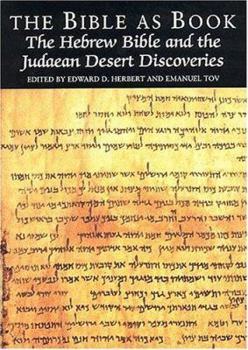 Hardcover The Bible as Book: The Hebrew Bible and the Judaean Desert Discoveries Book