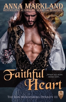 Faithful Heart - Book #3 of the Von Wolfenberg Dynasty