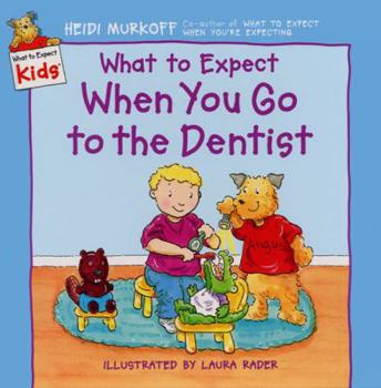 Hardcover What to Expect When You Go to the Dentist Book