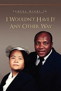 Paperback I Wouldn't Have It Any Other Way Book