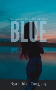 Paperback Blue: God even made the sky blue as if it knew Book