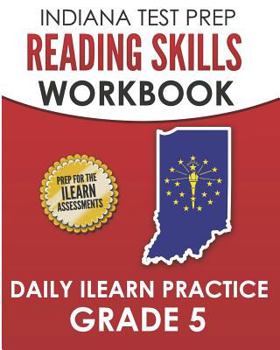 Paperback INDIANA TEST PREP Reading Skills Workbook Daily ILEARN Practice Grade 5: Practice for the ILEARN English Language Arts Assessments Book