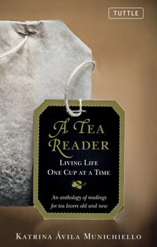 Hardcover A Tea Reader: Living Life One Cup at a Time Book