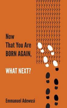 Paperback Now That You Are Born Again, What Next? Book