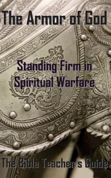 The Armor of God: Standing Firm in... book by Gregory Brown