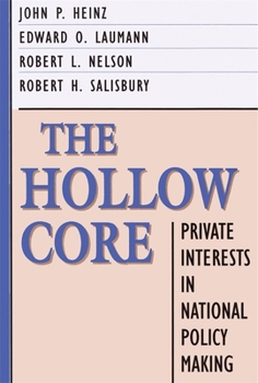 Paperback The Hollow Core: Private Interests in National Policy Making Book