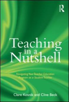 Paperback Teaching in a Nutshell: Navigating Your Teacher Education Program as a Student Teacher Book
