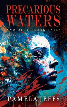 Paperback Precarious Waters and Other Dark Tales Book