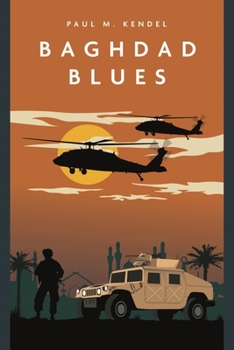 Paperback Baghdad Blues: A Novel of the Iraq War Book