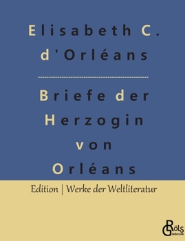 Briefe Der Herzogin Elisabeth Charlotte Von Orléans: 1720...