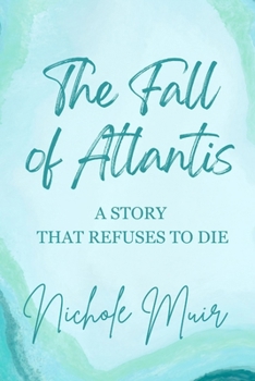 The Fall of Atlantis — A Story That Refuses to Die