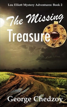 The Missing Treasure - Book #2 of the Lou Elliott Mystery Adventures