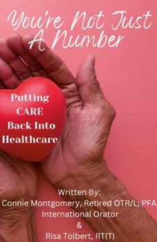 Paperback You're Not Just A Number - Putting Care Back Into Healthcare Book
