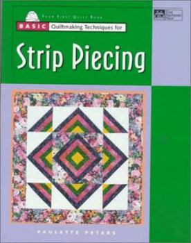 Paperback Basic Quiltmaking Techniques for Strip Piecing Book