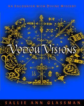 Paperback Vodou Visions: An Encounter with Divine Mystery Book