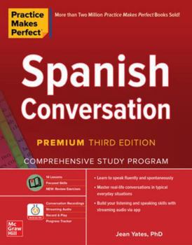 Practice Makes Perfect: Spanish Conversation - Book  of the Practice Makes Perfect