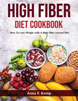 Paperback High Fiber Diet Cookbook: How To Lose Weight with A High Fiber content Diet Book