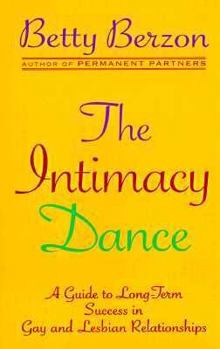 Hardcover The Intimacy Dance: 8a Guide to Long-Term Success in Gay and Lesbian Relationships Book