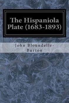 Paperback The Hispaniola Plate (1683-1893) Book