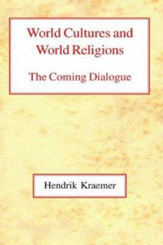 world cultures and world religions, the coming dialogue
