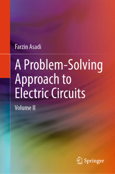 Hardcover A Problem-Solving Approach to Electric Circuits: Volume II Book