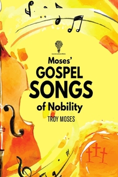 Paperback Moses" Gospel Songs of Nobility Book