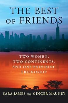 Hardcover The Best of Friends: Two Women, Two Continents, and One Enduring Friendship Book