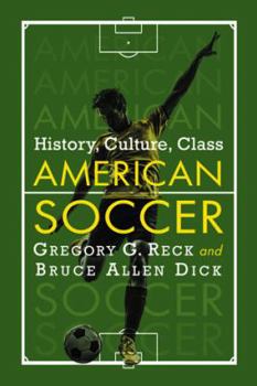 Paperback American Soccer: History, Culture, Class Book