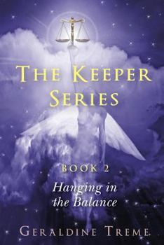 Paperback The Keeper Series Book 2: Hanging in The Balance Book