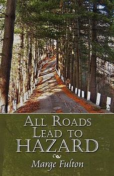 Paperback All Roads Lead to Hazard: A Collection of Short Stories Book