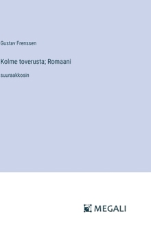 Hardcover Kolme toverusta; Romaani: suuraakkosin [Finnish] Book