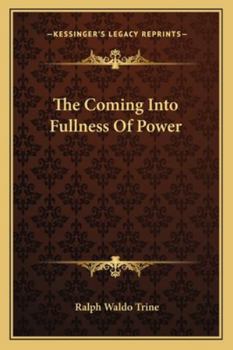 Paperback The Coming Into Fullness Of Power Book