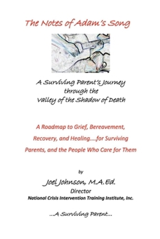 Paperback The Notes of Adam's Song: A Surviving Parent's Journey Through the Valley Book