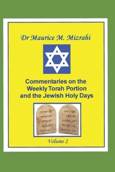 Paperback Commentaries on the Weekly Torah Portion and the Jewish Holy Days, Volume 2 Book