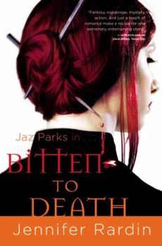 Bitten to Death - Book #4 of the Jaz Parks