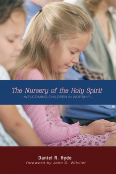 Paperback The Nursery of the Holy Spirit: Welcoming Children in Worship Book