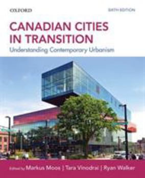 Paperback Canadian Cities in Transition: Understanding Contemporary Urbanism Book