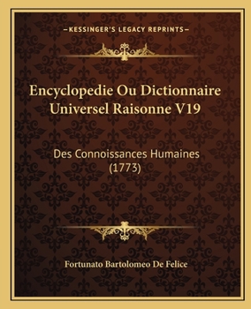 Encyclopedie Ou Dictionnaire Universel Raisonne V19: Des Connoissances Humaines (1773)
